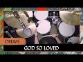 God So Loved | Drums Tutorial