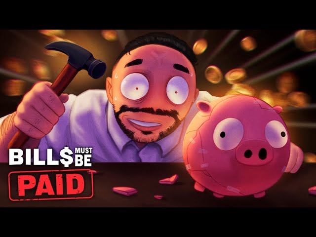 CONSIGO LOS AHORROS DE MI VIDA 🤑 - Bills Must Be Paid [Completo]