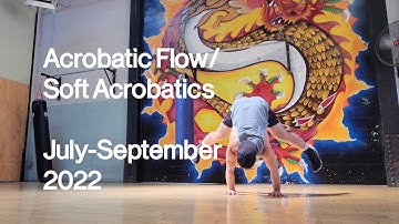 Acrobatic Flow / Soft Acrobatics, Mike Kitchell, July-September 2022