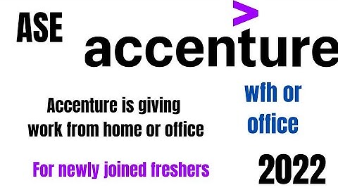 Accenture giving work home or office in 2022 || wfh || wfo || 2021 || ASE || 2020 || 2019 || SASA ||