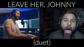 Leave Her, Johnny - (Sea Shanty duet by Caleb Hyles and Jonathan Young)