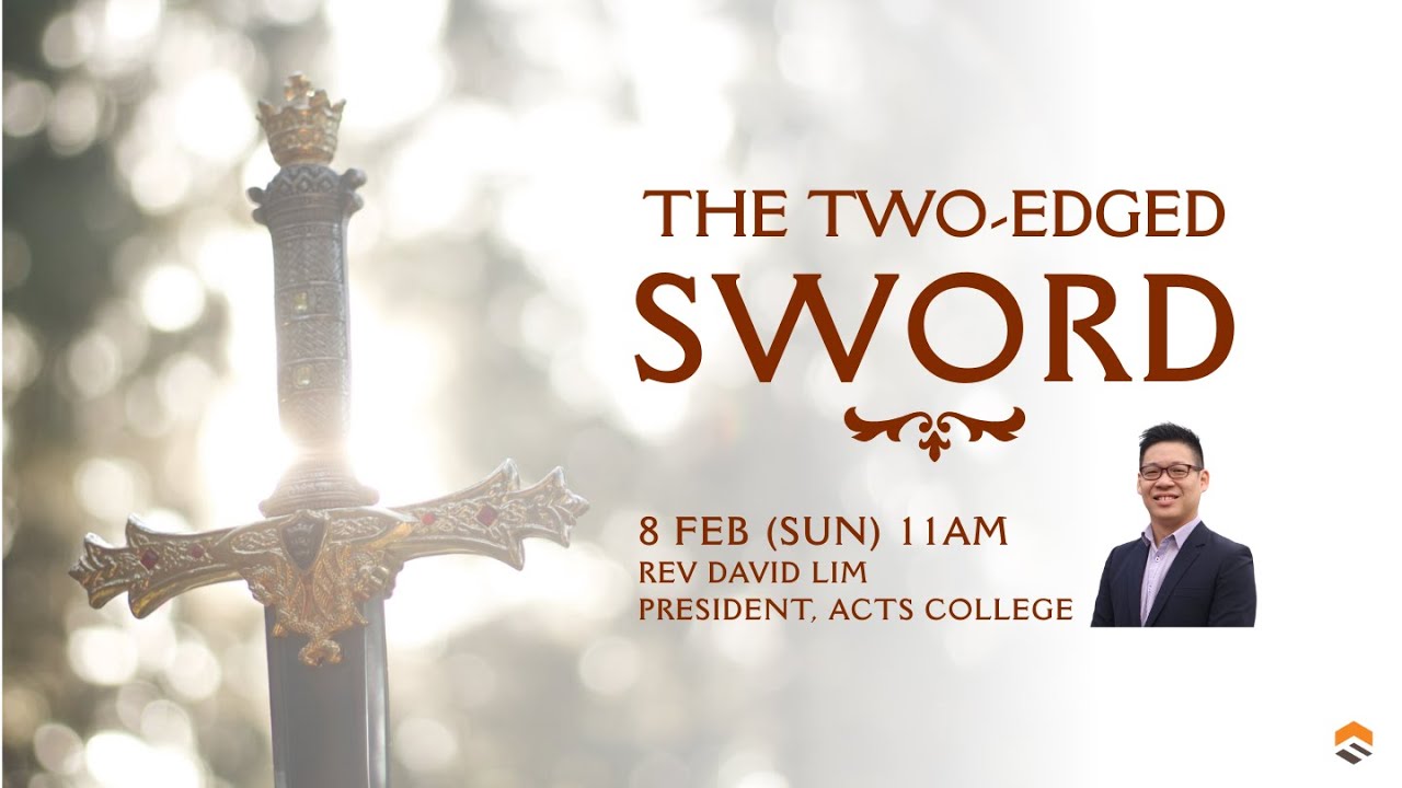 08 Feb 2026 | The Two-Edged Sword | Rev David Lim | Faith Assembly of God
