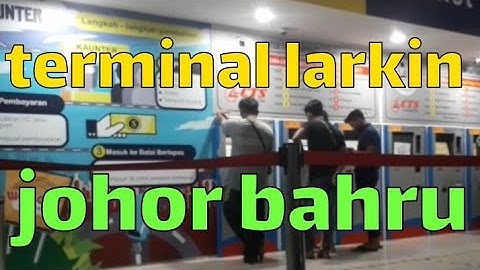 terminal larkin / bastan larkin johor bahru