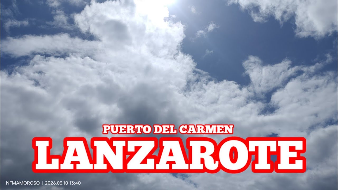 #11MARCH #2026 PUERTO DEL CARMEN LANZAROTE
