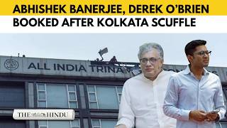 TMC office scuffle: Abhishek Banerjee, Derek O’Brien named in FIRs; 13 arrested