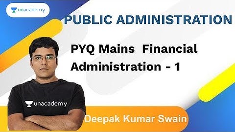 PYQ Mains  Financial Administration - 1 | Deepak kumar swain