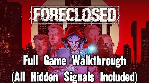 FORECLOSED - Full Game Walkthrough (All Hidden Signals Included) - PS5/PC/Switch