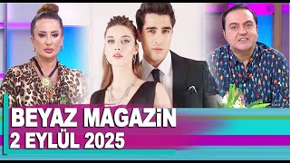 Beyaz Magazin 2 Eylül 2025