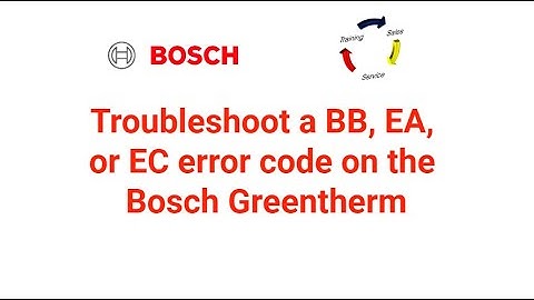 Troubleshoot a BB, EA, or EC error code on the Bosch Greentherm