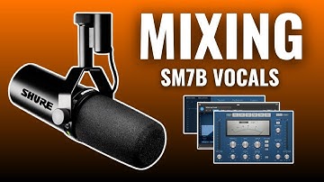 How To MIX ANY VOCAL Recorded On A Shure SM7B or SM7DB!