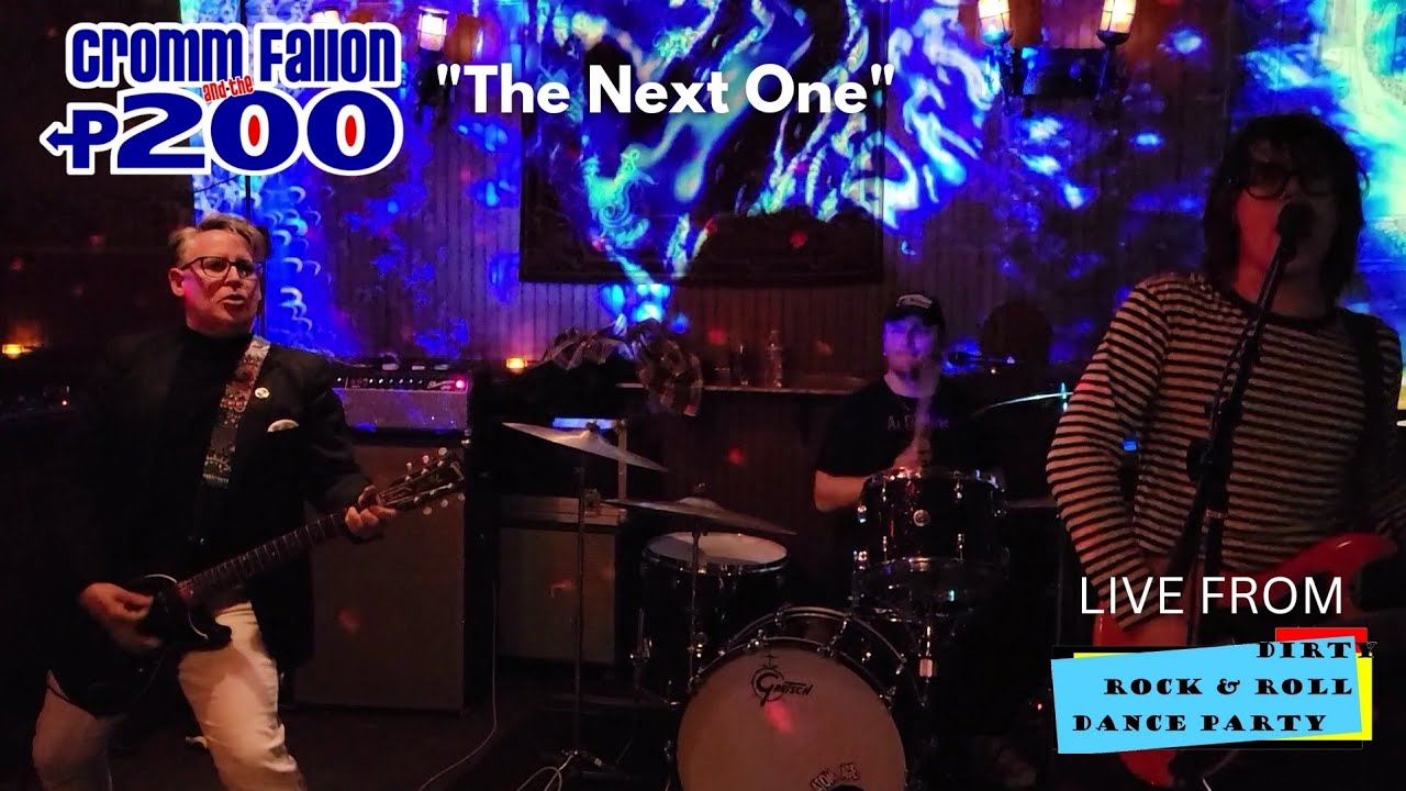Cromm Fallon and the P200 - The Next One - LIVE from Dirty Rock & Roll Dance Party 11/19/2023