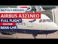 FULL FLIGHT VIDEO: FLYING BA A321NEO MANCHESTER TO HEATHROW 2020