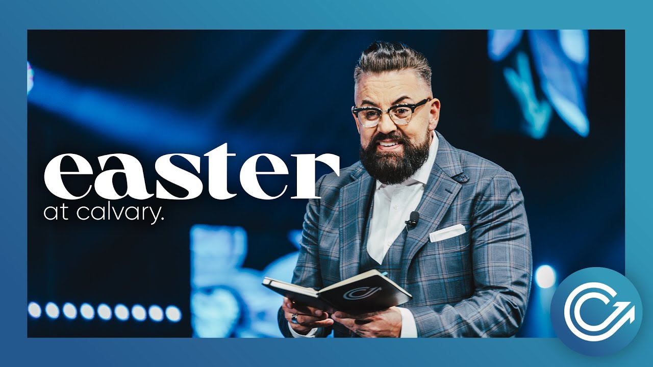 EASTER AT CALVARY // Calvary Church