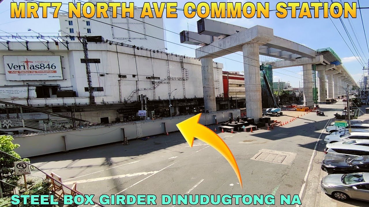 STEEL BOX GIRDER DINUDUGTONG NA/MRT7 NORTH AVE COMMON STATION UNIFIED GRAND CENTRAL STATION UPDATE