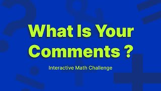 Interactive Math Challenge: Solve & Comment