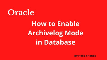 How to enable archivelog mode in oracle database