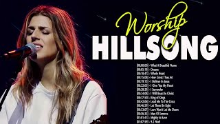 Unforgettable Hillsong Praise and Worship Songs 2021 - Encouraging Christian Worship Songs Nonstop