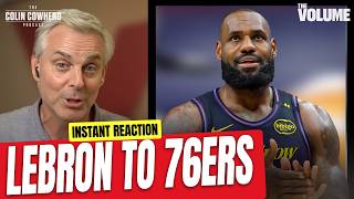 LeBron James to Philadelphia 76ers Reaction, "Not Ring Chasing" | Colin Cowherd NBA