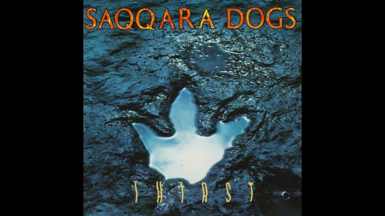 Saqqara Dogs - Thirst (1987) Post-Punk, Neo-Psychedelia - USA