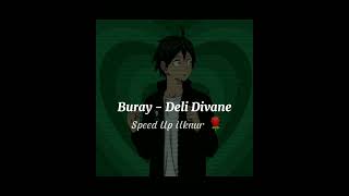 Buray - Deli Divane / Speed Up