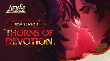 New Season - Thorns of Devotion Story Trailer | AFK Journey