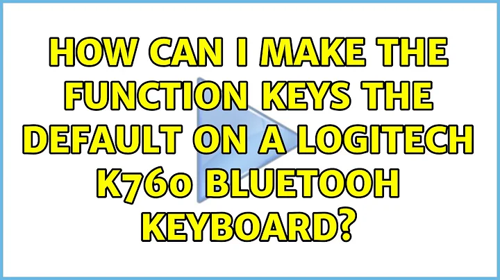Ubuntu: How can I make the function keys the default on a Logitech K760 Bluetooh keyboard?