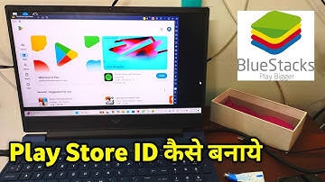 Bluestacks Play Store Sign In | Bluestacks Me Play Store Ki Id Kaise Banaye
