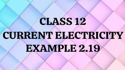 Class 12🌸|Current Electricity✨🌷|Example 2.19📒|Unit 2🌷| TN State board book📓 |Physics🔭|