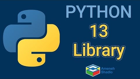 اموزش برنامه نویسی پایتون - جلسه سیزدهم | library in python #جنگو #پایتون