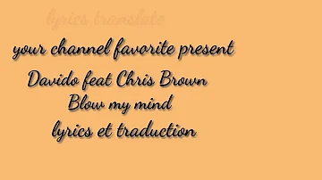 Davido feat Chris Brown blow my mind lyrics et paroles traduit