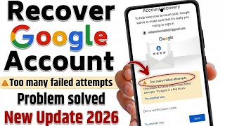 Too Many Failed Attempts Gmail | Gmail Account Recovery - Google Account Recovery 