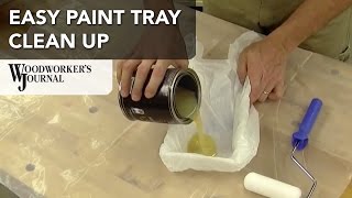 The next time you apply a roll-on finish, try this easy way to clean
up your paint tray. many water-based stains and finishes dry on tray
before yo...