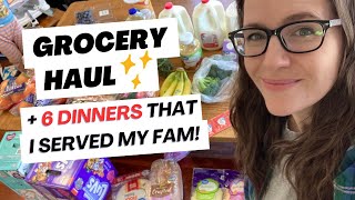 Grocery Haul + 6 EASY Dinners!