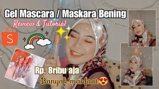 Review Maskara Bening & Tips Pemakaiannya | Gel Mascara