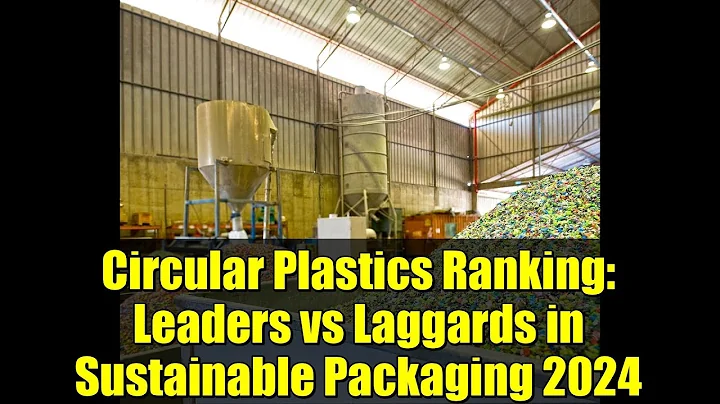 Circular Plastics Ranking: Leaders vs Laggards in Sustainable Packaging 2024