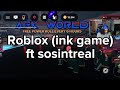 Roblox ink game ft @SoSintreal @SoSintrealReaction
