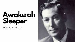 Awake oh Sleeper - Neville Goddard Original Audio Lecture Awake oh Sleeper - Neville Goddard Original Audio Lecture