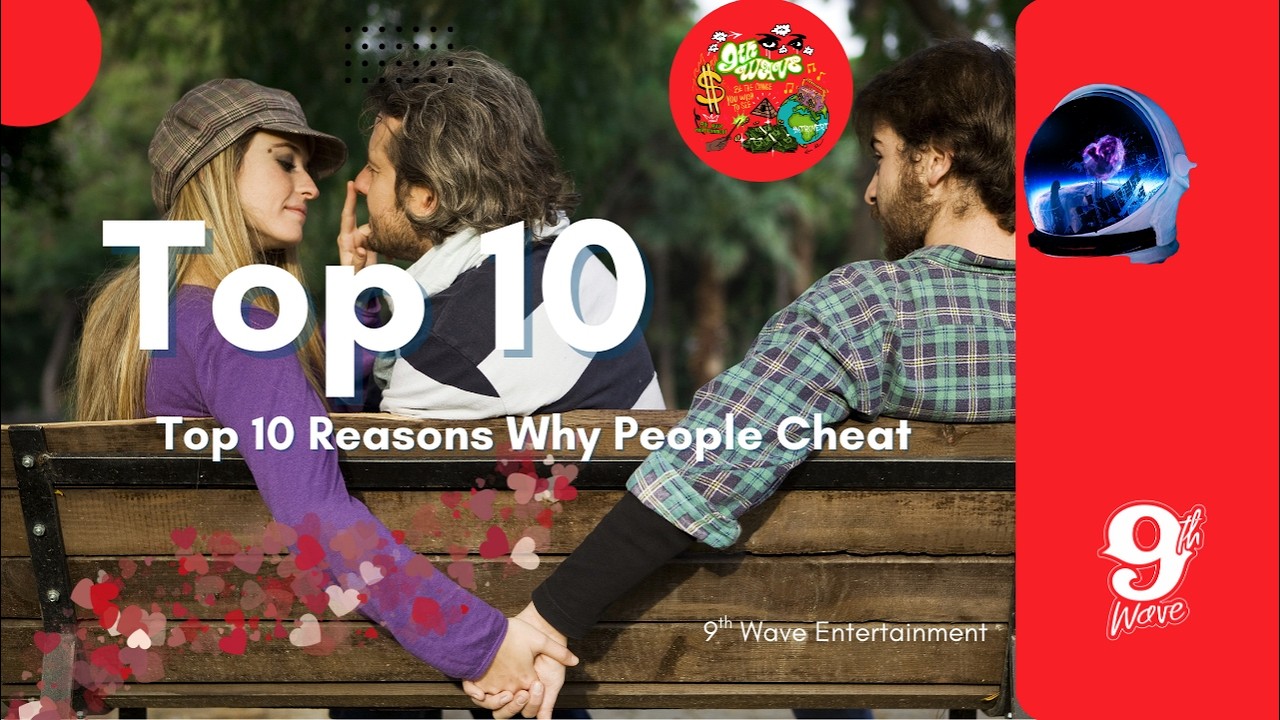 Top 10 Reasons Why People Cheat