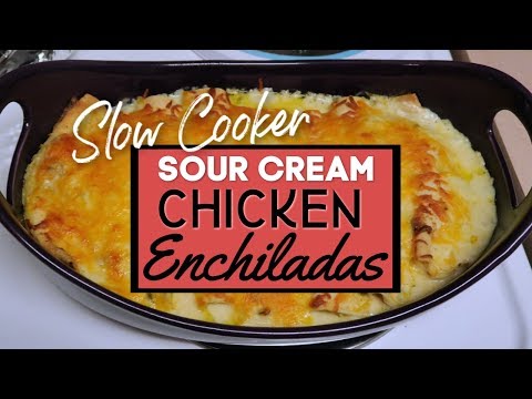 Sour Cream Chicken Enchiladas | Easy Slow Cooker Recipe