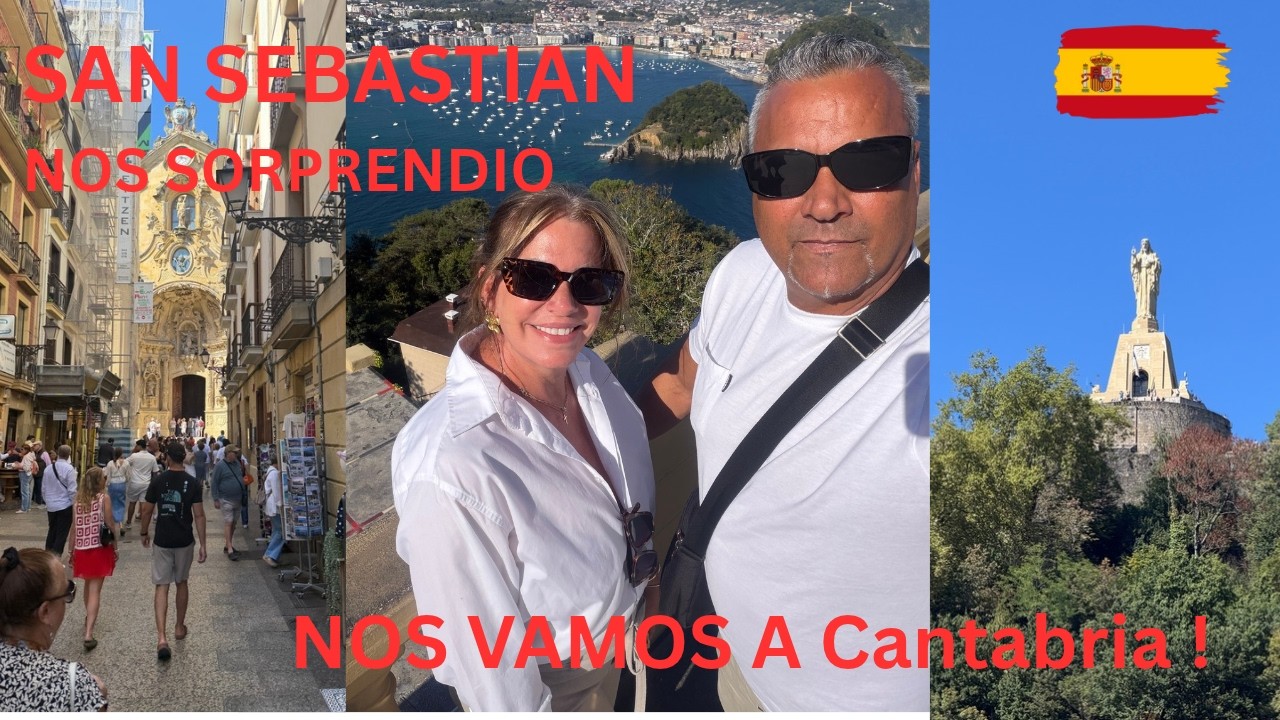 Un Dia En San Sebastian + Un Paraiso + Llegamos A Cantabria 🇪🇸