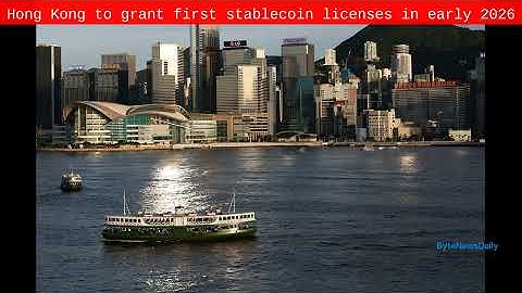 Hong Kong to grant first stablecoin licenses in early 2026 - Byte News Daily
