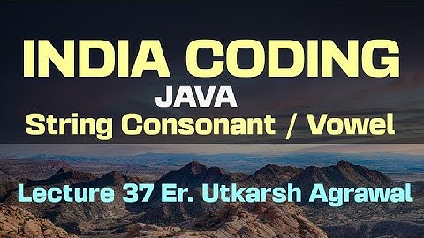 Java Programming String Concept of Consonant Vowel