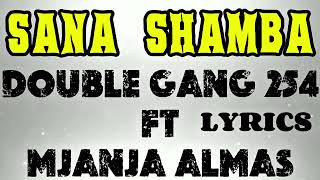 SANA SHAMBA LYRICS • MAKAMANDA FT MJANJA ALMAS 