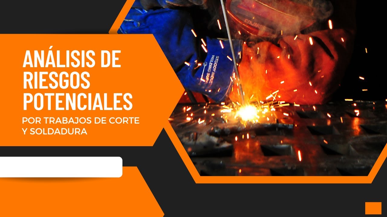 Análisis de Riesgos Potenciales por trabajos de corte y soldadura - YouTube