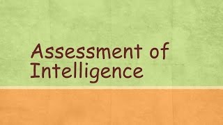 Famous Assessment of Intelligence / Mental age / Chronological age / Intelligence Quotient Wealth