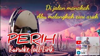Download lagu PERIH Dangdut Karaoke Ful lirik High Quality ( No gitar melodi)