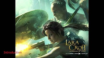 Lara Croft and the Guardian of Light | Introduction