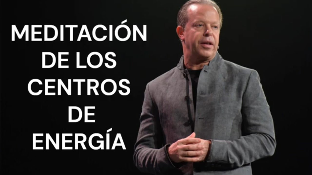 Activa tu Poder Interior Bendiciòn de los Centros Energèticos Joe ...
