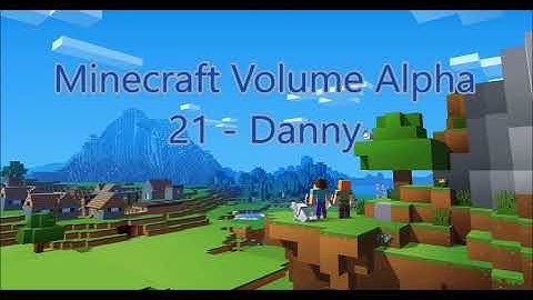 C418 - Danny ( Minecraft Volume Alpha 21 ) ( Hal 4 )