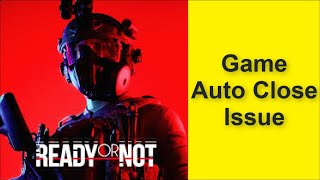 How to Fix Ready Or Not Game Auto Close Issue 2025